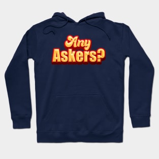 Any Askers Hoodie